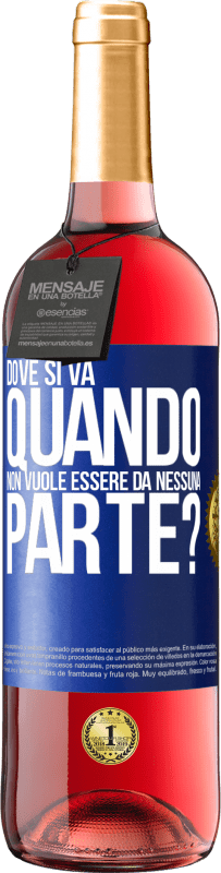 29,95 € Spedizione Gratuita | Vino rosato Edizione ROSÉ dove si va quando non vuole essere da nessuna parte? Etichetta Blu. Etichetta personalizzabile Vino giovane Raccogliere 2025 Tempranillo