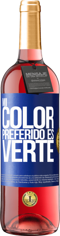 29,95 € Envio grátis | Vinho rosé Edição ROSÉ Mi color preferido es: verte Etiqueta Azul. Etiqueta personalizável Vinho jovem Colheita 2023 Tempranillo