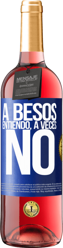 29,95 € | Розовое вино Издание ROSÉ A besos entiendo, a veces no Синяя метка. Настраиваемая этикетка Молодое вино Урожай 2025 Tempranillo