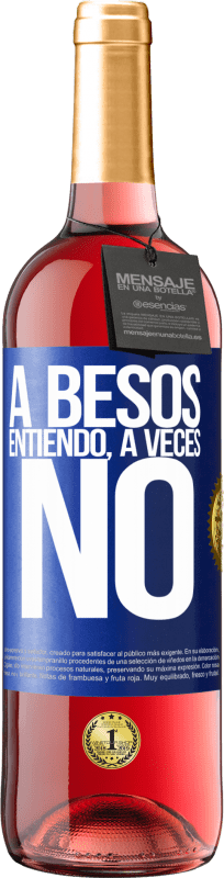 29,95 € | Vino Rosado Edición ROSÉ A besos entiendo, a veces no Etiqueta Azul. Etiqueta personalizable Vino joven Cosecha 2024 Tempranillo