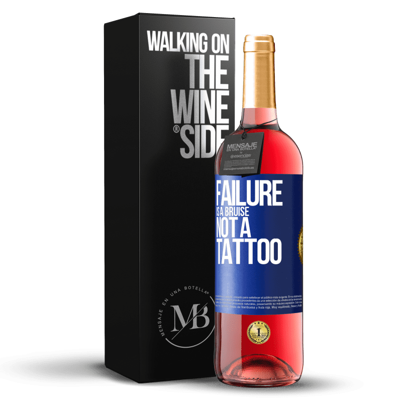 24,95 € Free Shipping | Rosé Wine ROSÉ Edition Failure is a bruise, not a tattoo Blue Label. Customizable label Young wine Harvest 2021 Tempranillo