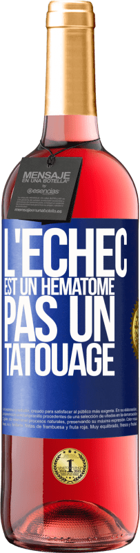 29,95 € Envoi gratuit | Vin rosé Édition ROSÉ L'échec est un hématome, pas un tatouage Étiquette Bleue. Étiquette personnalisable Vin jeune Récolte 2025 Tempranillo