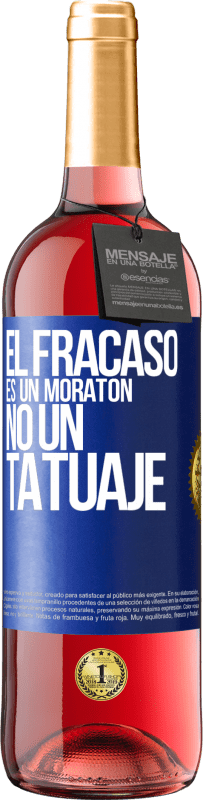 29,95 € | Vino Rosado Edición ROSÉ El fracaso es un moratón, no un tatuaje Etiqueta Azul. Etiqueta personalizable Vino joven Cosecha 2023 Tempranillo