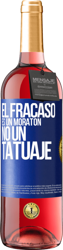 29,95 € Envío gratis | Vino Rosado Edición ROSÉ El fracaso es un moratón, no un tatuaje Etiqueta Azul. Etiqueta personalizable Vino joven Cosecha 2025 Tempranillo