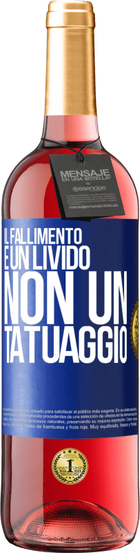 29,95 € | Vino rosato Edizione ROSÉ Il fallimento è un livido, non un tatuaggio Etichetta Blu. Etichetta personalizzabile Vino giovane Raccogliere 2023 Tempranillo