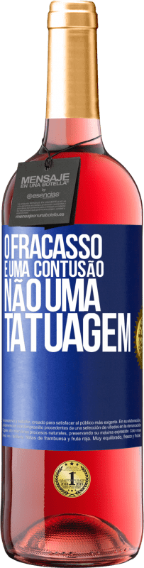 29,95 € | Vinho rosé Edição ROSÉ O fracasso é uma contusão, não uma tatuagem Etiqueta Azul. Etiqueta personalizável Vinho jovem Colheita 2024 Tempranillo