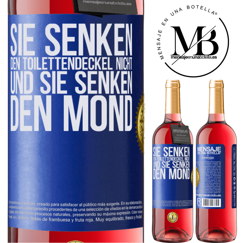 29,95 € Kostenloser Versand | Roséwein ROSÉ Ausgabe Sie senken den Toilettendeckel nicht und sie senken den Mond Blaue Markierung. Anpassbares Etikett Junger Wein Ernte 2024 Tempranillo