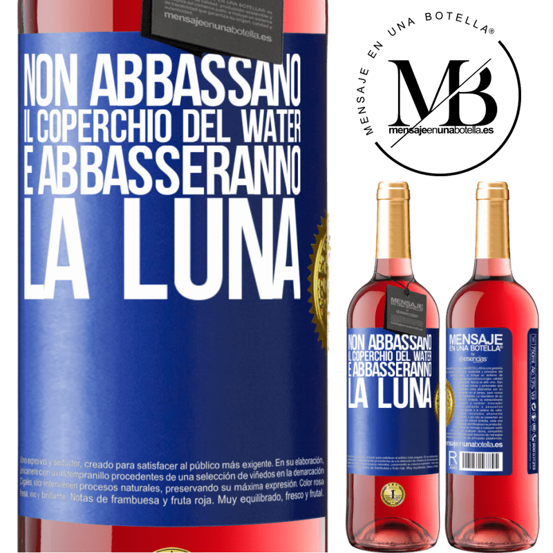 29,95 € Spedizione Gratuita | Vino rosato Edizione ROSÉ Non abbassano il coperchio del water e abbasseranno la luna Etichetta Blu. Etichetta personalizzabile Vino giovane Raccogliere 2024 Tempranillo