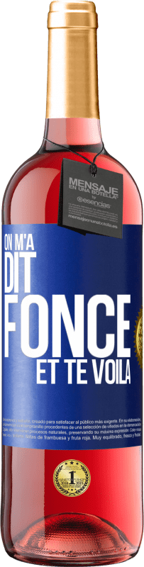 29,95 € Envoi gratuit | Vin rosé Édition ROSÉ On m'a dit fonce et te voilà Étiquette Bleue. Étiquette personnalisable Vin jeune Récolte 2024 Tempranillo