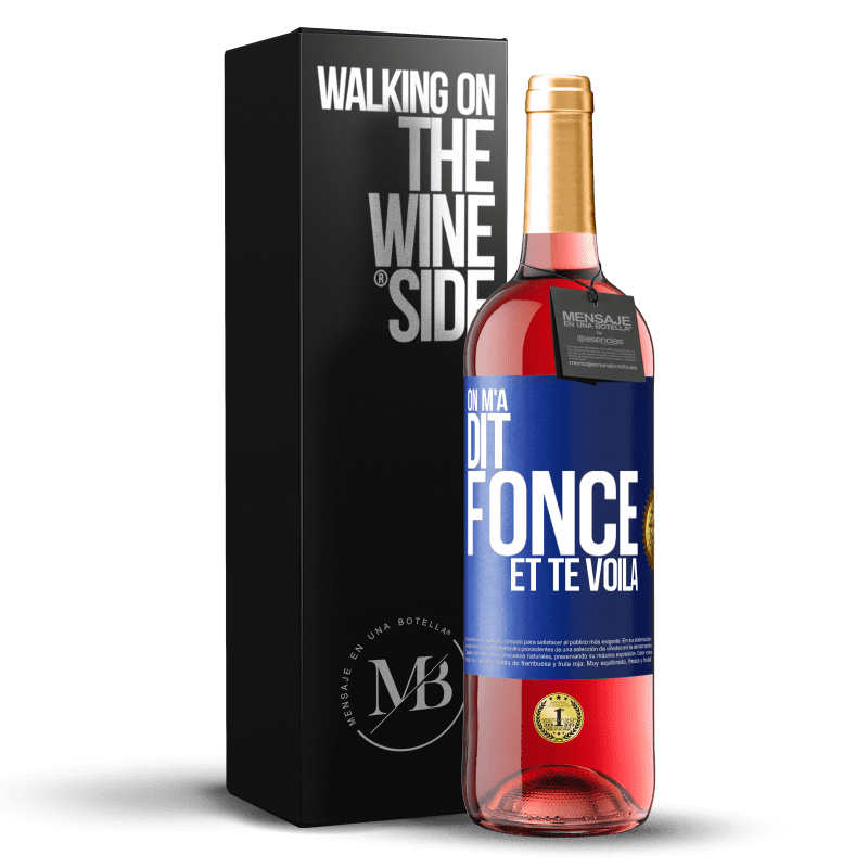 29,95 € Envoi gratuit | Vin rosé Édition ROSÉ On m'a dit fonce et te voilà Étiquette Bleue. Étiquette personnalisable Vin jeune Récolte 2024 Tempranillo