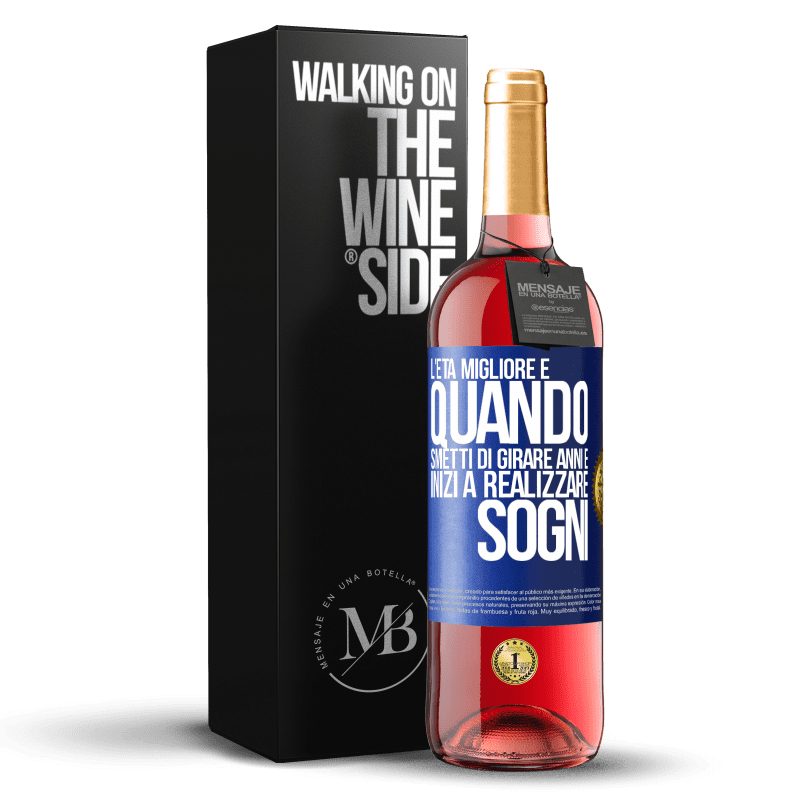 29,95 € Spedizione Gratuita | Vino rosato Edizione ROSÉ L'età migliore è quando smetti di girare anni e inizi a realizzare sogni Etichetta Blu. Etichetta personalizzabile Vino giovane Raccogliere 2025 Tempranillo