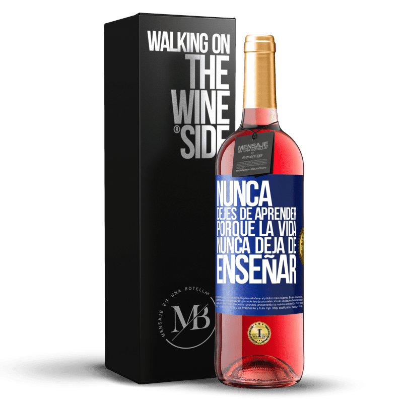 29,95 € Envío gratis | Vino Rosado Edición ROSÉ Nunca dejes de aprender porque la vida nunca deja de enseñar Etiqueta Azul. Etiqueta personalizable Vino joven Cosecha 2024 Tempranillo