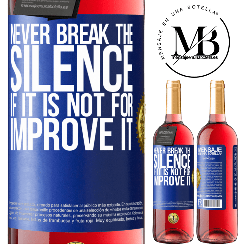 24,95 € Free Shipping | Rosé Wine ROSÉ Edition Never break the silence if it is not for improve it Blue Label. Customizable label Young wine Harvest 2021 Tempranillo