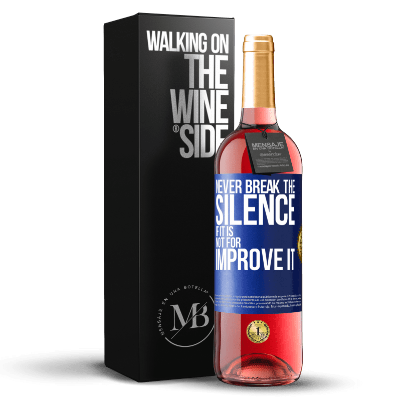 29,95 € Free Shipping | Rosé Wine ROSÉ Edition Never break the silence if it is not for improve it Blue Label. Customizable label Young wine Harvest 2024 Tempranillo