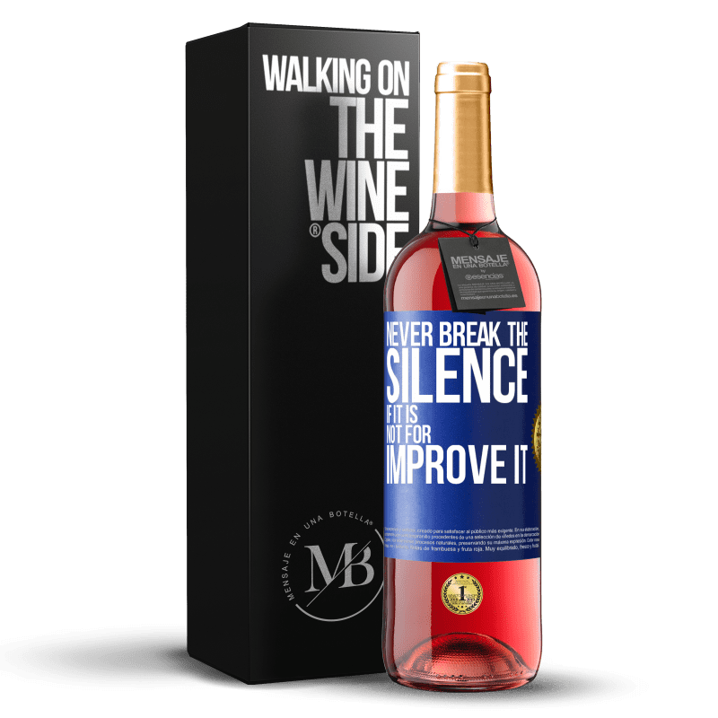 29,95 € Бесплатная доставка | Розовое вино Издание ROSÉ Никогда не нарушайте тишину, если это не улучшить Синяя метка. Настраиваемая этикетка Молодое вино Урожай 2023 Tempranillo