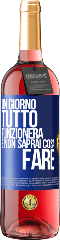 29,95 € | Vino rosato Edizione ROSÉ Un giorno tutto funzionerà e non saprai cosa fare Etichetta Blu. Etichetta personalizzabile Vino giovane Raccogliere 2025 Tempranillo