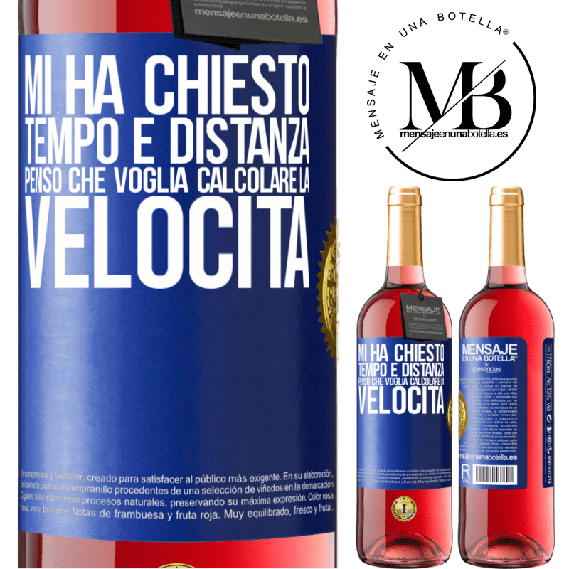 29,95 € Spedizione Gratuita | Vino rosato Edizione ROSÉ Mi ha chiesto tempo e distanza. Penso che voglia calcolare la velocità Etichetta Blu. Etichetta personalizzabile Vino giovane Raccogliere 2023 Tempranillo