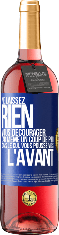29,95 € Envoi gratuit | Vin rosé Édition ROSÉ Ne laissez rien vous décourager, car même un coup de pied dans le cul vous pousse vers l'avant Étiquette Bleue. Étiquette personnalisable Vin jeune Récolte 2025 Tempranillo