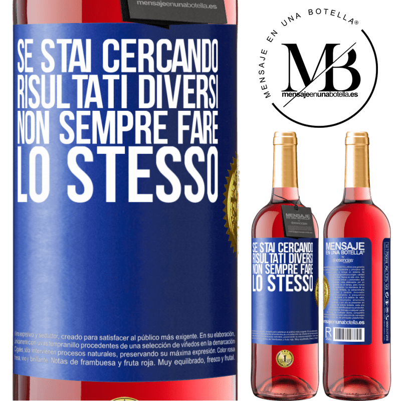 29,95 € Spedizione Gratuita | Vino rosato Edizione ROSÉ Se stai cercando risultati diversi, non sempre fare lo stesso Etichetta Blu. Etichetta personalizzabile Vino giovane Raccogliere 2023 Tempranillo