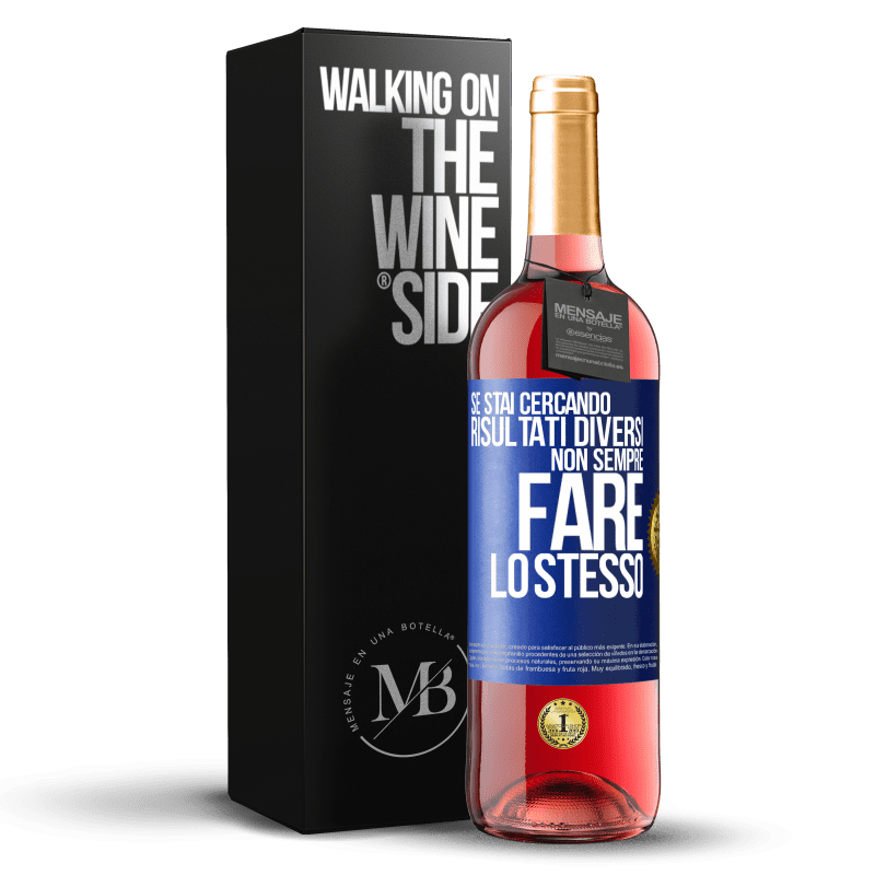 29,95 € Spedizione Gratuita | Vino rosato Edizione ROSÉ Se stai cercando risultati diversi, non sempre fare lo stesso Etichetta Blu. Etichetta personalizzabile Vino giovane Raccogliere 2024 Tempranillo