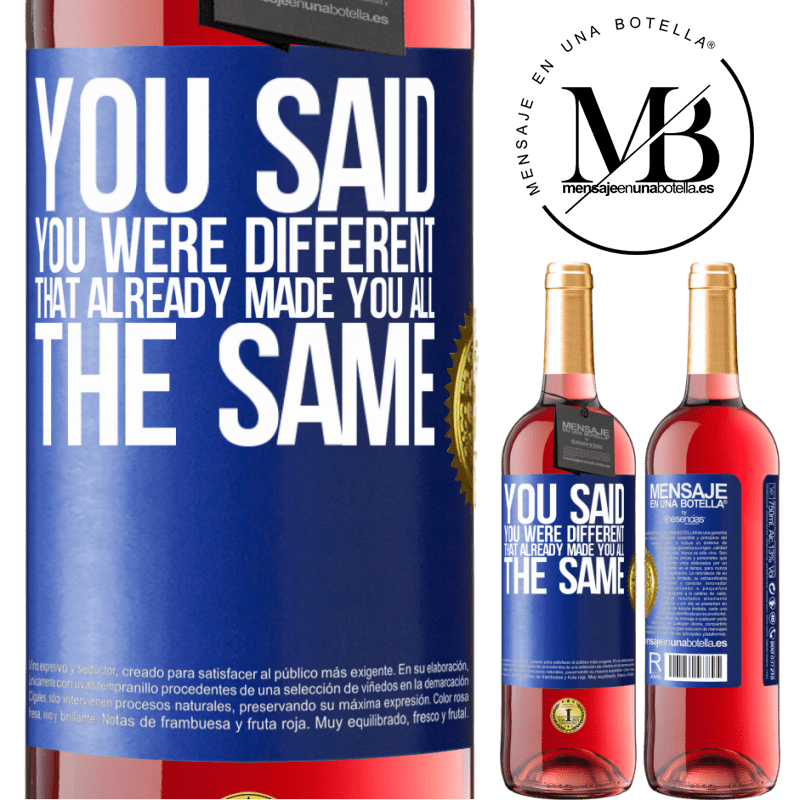 29,95 € Free Shipping | Rosé Wine ROSÉ Edition You said you were different, that already made you all the same Blue Label. Customizable label Young wine Harvest 2021 Tempranillo