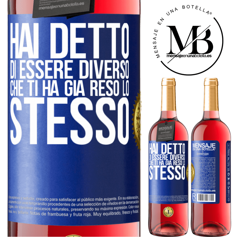 29,95 € Spedizione Gratuita | Vino rosato Edizione ROSÉ Hai detto di essere diverso, che ti ha già reso lo stesso Etichetta Blu. Etichetta personalizzabile Vino giovane Raccogliere 2024 Tempranillo