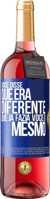 29,95 € | Vinho rosé Edição ROSÉ Você disse que era diferente, que já fazia você o mesmo Etiqueta Azul. Etiqueta personalizável Vinho jovem Colheita 2024 Tempranillo