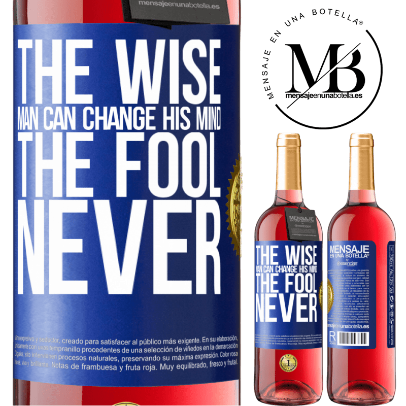 29,95 € Free Shipping | Rosé Wine ROSÉ Edition The wise man can change his mind. The fool, never Blue Label. Customizable label Young wine Harvest 2021 Tempranillo