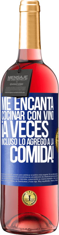 29,95 € | Vino Rosado Edición ROSÉ Me encanta cocinar con vino. ¡A veces incluso lo agrego a la comida! Etiqueta Azul. Etiqueta personalizable Vino joven Cosecha 2024 Tempranillo