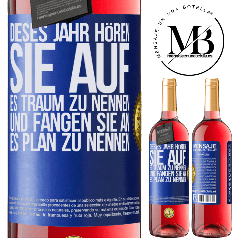 29,95 € Kostenloser Versand | Roséwein ROSÉ Ausgabe Dieses Jahr, hör auf, es Traum zu nennen und fange an, es Plan zu nennen Blaue Markierung. Anpassbares Etikett Junger Wein Ernte 2024 Tempranillo