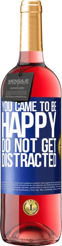 29,95 € | Rosé Wine ROSÉ Edition You came to be happy. Do not get distracted Blue Label. Customizable label Young wine Harvest 2024 Tempranillo