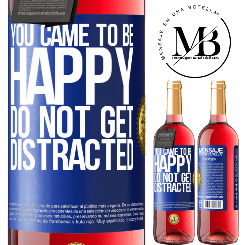 29,95 € Free Shipping | Rosé Wine ROSÉ Edition You came to be happy. Do not get distracted Blue Label. Customizable label Young wine Harvest 2022 Tempranillo