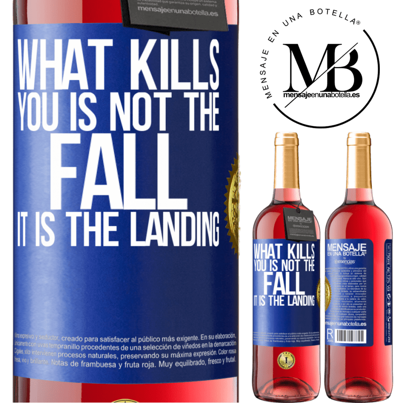 29,95 € Free Shipping | Rosé Wine ROSÉ Edition What kills you is not the fall, it is the landing Blue Label. Customizable label Young wine Harvest 2021 Tempranillo