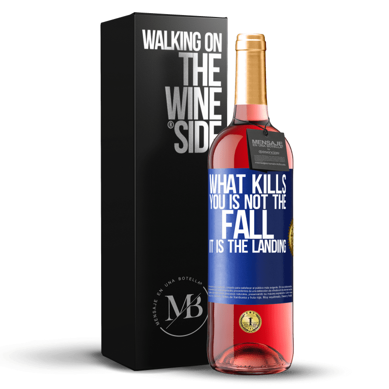 29,95 € Бесплатная доставка | Розовое вино Издание ROSÉ То, что убивает, это не падение, это посадка Синяя метка. Настраиваемая этикетка Молодое вино Урожай 2023 Tempranillo