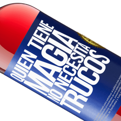 Expresiones Únicas y Personales. «Quien tiene magia no necesita trucos» Edición ROSÉ