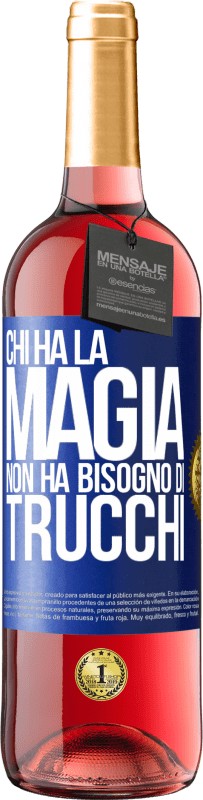 29,95 € | Vino rosato Edizione ROSÉ Chi ha la magia non ha bisogno di trucchi Etichetta Blu. Etichetta personalizzabile Vino giovane Raccogliere 2023 Tempranillo