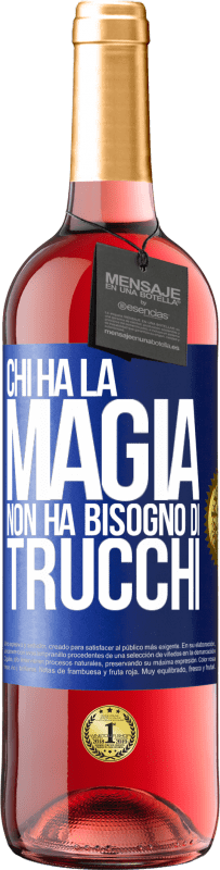 29,95 € | Vino rosato Edizione ROSÉ Chi ha la magia non ha bisogno di trucchi Etichetta Blu. Etichetta personalizzabile Vino giovane Raccogliere 2024 Tempranillo