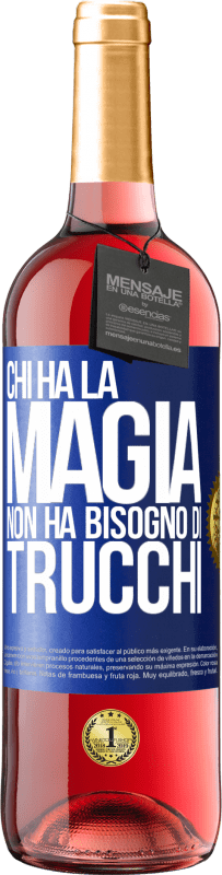 29,95 € Spedizione Gratuita | Vino rosato Edizione ROSÉ Chi ha la magia non ha bisogno di trucchi Etichetta Blu. Etichetta personalizzabile Vino giovane Raccogliere 2025 Tempranillo