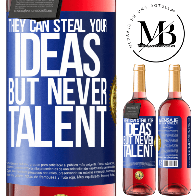 29,95 € Free Shipping | Rosé Wine ROSÉ Edition They can steal your ideas but never talent Blue Label. Customizable label Young wine Harvest 2024 Tempranillo