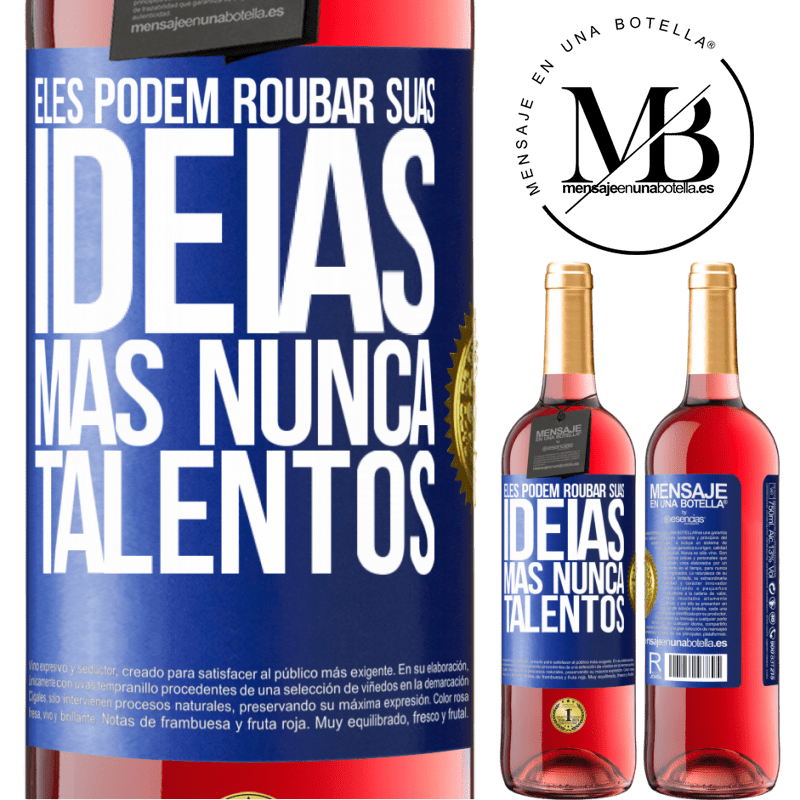 29,95 € Envio grátis | Vinho rosé Edição ROSÉ Eles podem roubar suas idéias, mas nunca talentos Etiqueta Azul. Etiqueta personalizável Vinho jovem Colheita 2024 Tempranillo