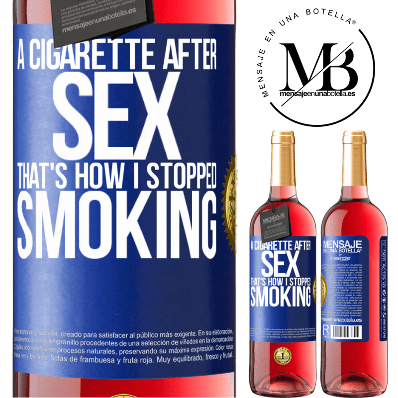 29,95 € Free Shipping | Rosé Wine ROSÉ Edition A cigarette after sex. That's how I stopped smoking Blue Label. Customizable label Young wine Harvest 2023 Tempranillo