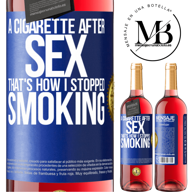 29,95 € Free Shipping | Rosé Wine ROSÉ Edition A cigarette after sex. That's how I stopped smoking Blue Label. Customizable label Young wine Harvest 2025 Tempranillo