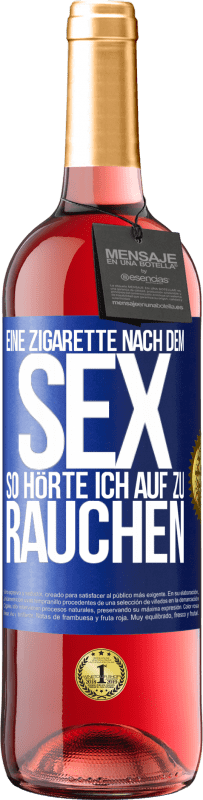 29,95 € | Roséwein ROSÉ Ausgabe Eine Zigarette nach dem Sex. So hörte ich auf zu rauchen Blaue Markierung. Anpassbares Etikett Junger Wein Ernte 2023 Tempranillo