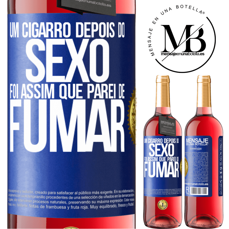 29,95 € Envio grátis | Vinho rosé Edição ROSÉ Um cigarro depois do sexo. Foi assim que parei de fumar Etiqueta Azul. Etiqueta personalizável Vinho jovem Colheita 2025 Tempranillo