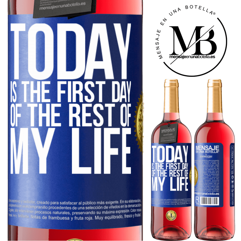 29,95 € Free Shipping | Rosé Wine ROSÉ Edition Today is the first day of the rest of my life Blue Label. Customizable label Young wine Harvest 2023 Tempranillo