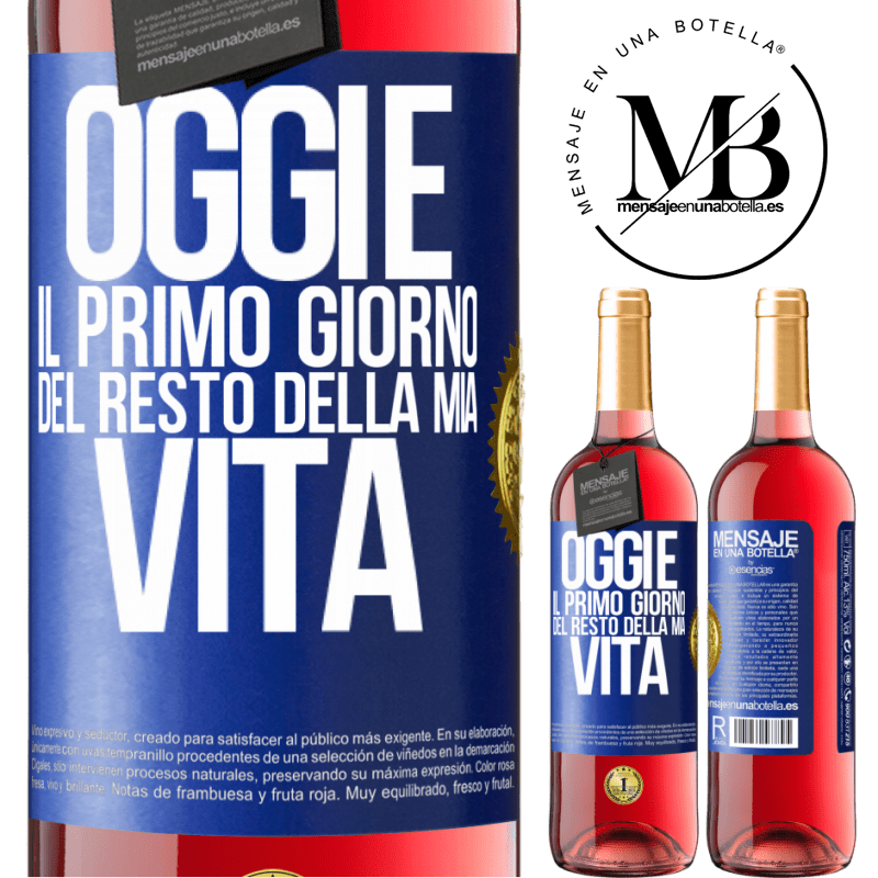 29,95 € Spedizione Gratuita | Vino rosato Edizione ROSÉ Oggi è il primo giorno del resto della mia vita Etichetta Blu. Etichetta personalizzabile Vino giovane Raccogliere 2025 Tempranillo