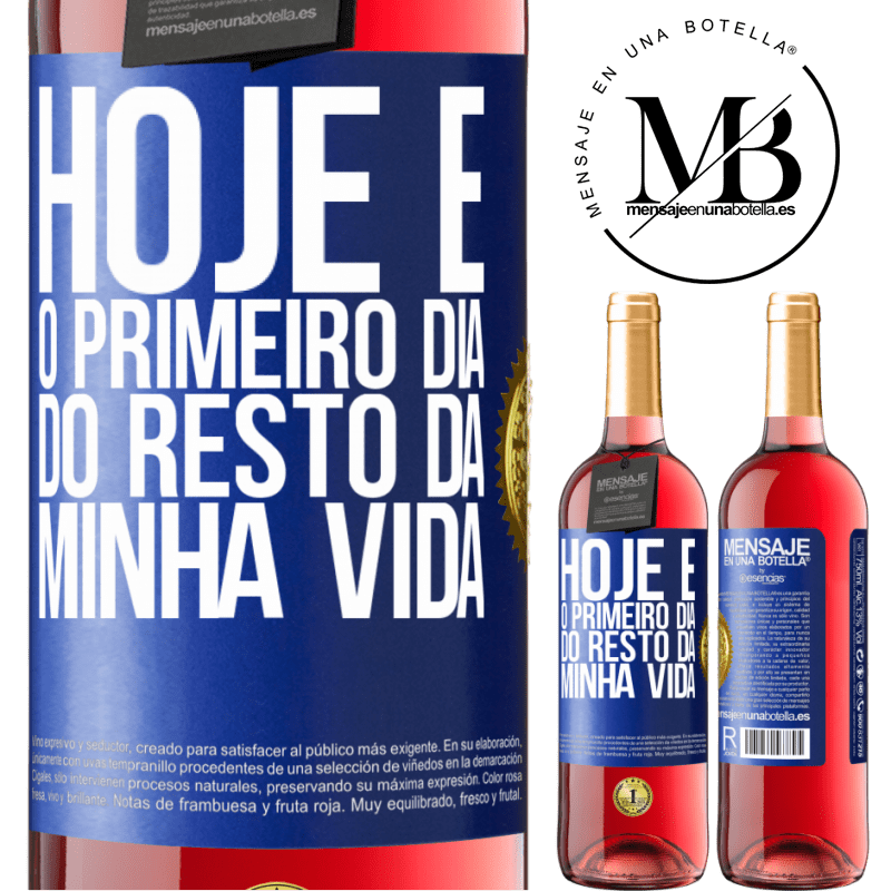 29,95 € Envio grátis | Vinho rosé Edição ROSÉ Hoje é o primeiro dia do resto da minha vida Etiqueta Azul. Etiqueta personalizável Vinho jovem Colheita 2023 Tempranillo