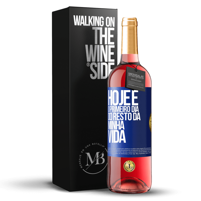 29,95 € Envio grátis | Vinho rosé Edição ROSÉ Hoje é o primeiro dia do resto da minha vida Etiqueta Azul. Etiqueta personalizável Vinho jovem Colheita 2024 Tempranillo