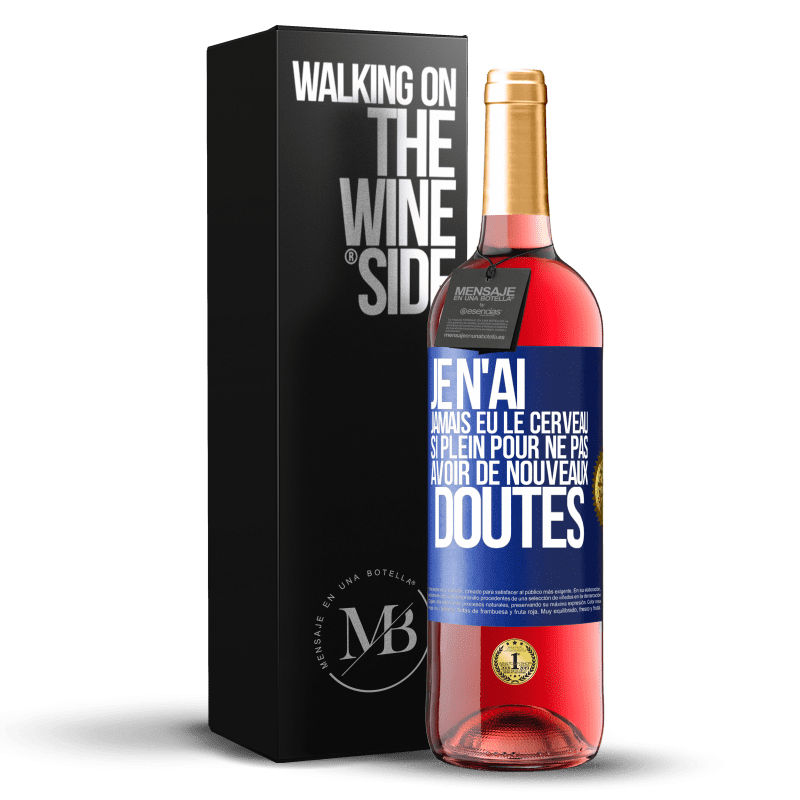 29,95 € Envoi gratuit | Vin rosé Édition ROSÉ Je n'ai jamais eu le cerveau si plein pour ne pas avoir de nouveaux doutes Étiquette Bleue. Étiquette personnalisable Vin jeune Récolte 2024 Tempranillo