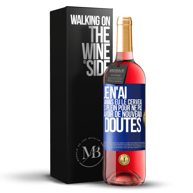 29,95 € Envoi gratuit | Vin rosé Édition ROSÉ Je n'ai jamais eu le cerveau si plein pour ne pas avoir de nouveaux doutes Étiquette Bleue. Étiquette personnalisable Vin jeune Récolte 2025 Tempranillo